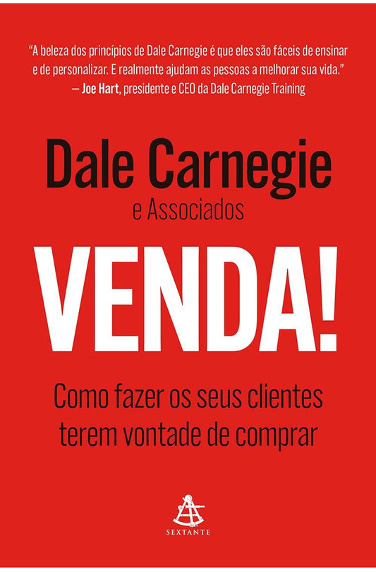 Venda!: Como fazer os seus clientes terem vontade de comprar - Dale Carnegie e Associados - Capa comum