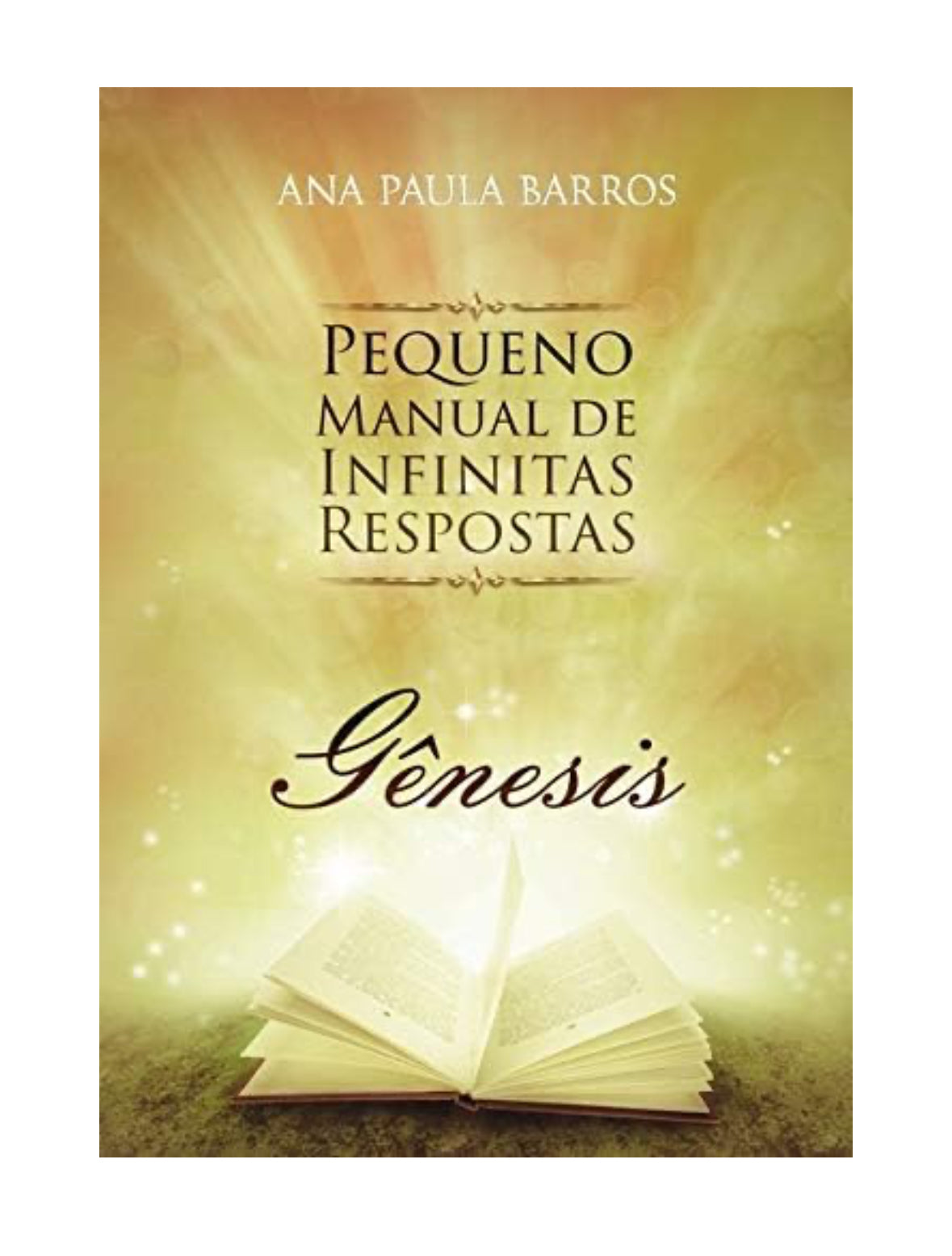 Pequeno Manual de Infinitas Respostas - Ana Paula Barros