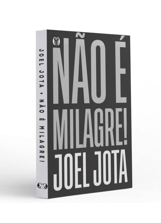Não é Milagre! - Joel Jota