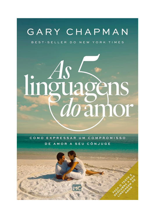 As 5 linguagens do amor - 3ª edição: Como expressar um compromisso de amor a seu cônjuge - Gary Chapman