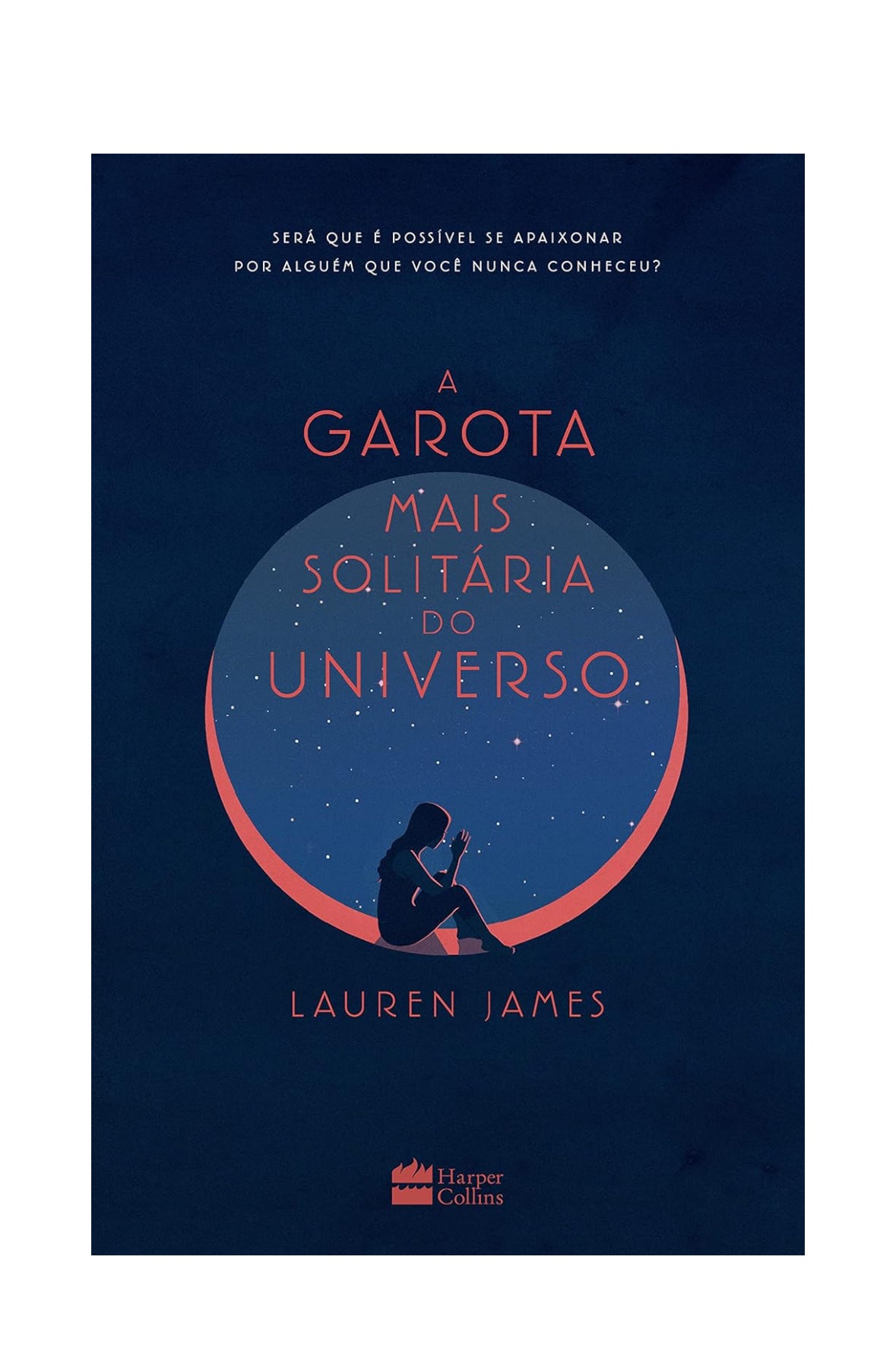 A garota mais solitária do universo - Lauren James - Capa comum