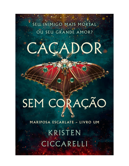 Caçador sem coração (Mariposa Escarlate - Livro 1) - Kristen Ciccarelli
