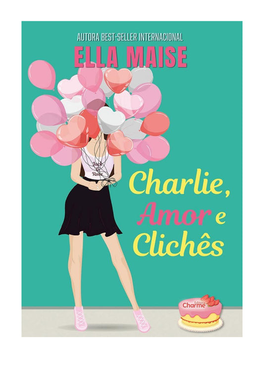 Charlie, Amor e Clichês - Ella Maise