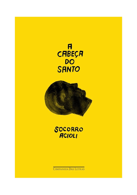 A Cabeça do Santo - Socorro Acioli