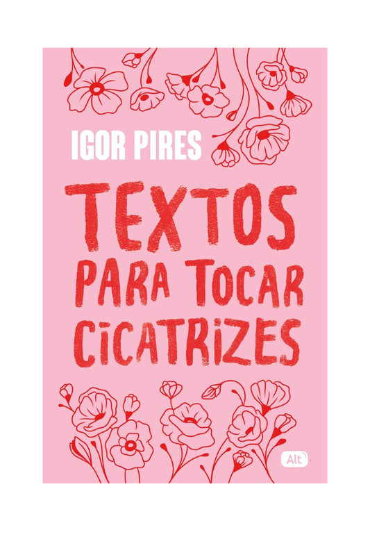 Textos para tocar cicatrizes - Textos cruéis demais - Igor Pires