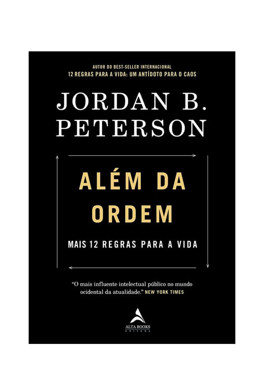 Além da Ordem: mais 12 regras para a vida - Jordan B. Peterson