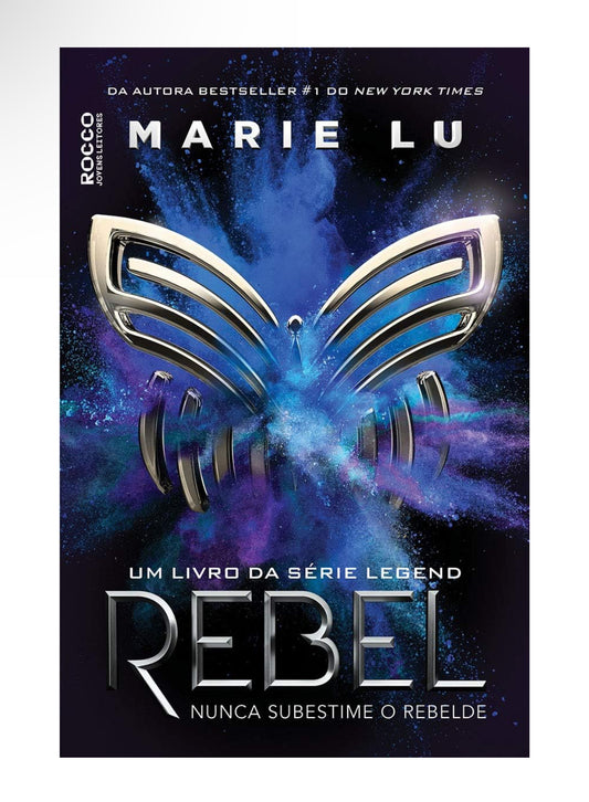 Rebel: Nunca subestime o rebelde - Marie Lu
