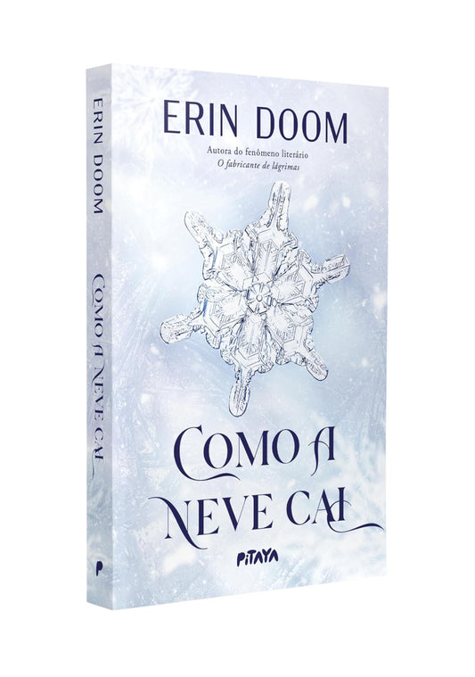 Como a neve cai + Brinde – Da mesma autora do fenômeno literário "O fabricante de lágrimas" - Erin Doom