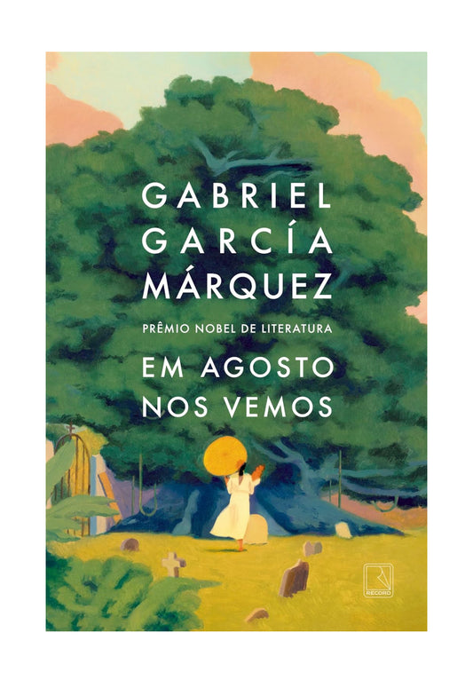 Em agosto nos vemos - Gabriel Garcia Márquez - Edição capa dura