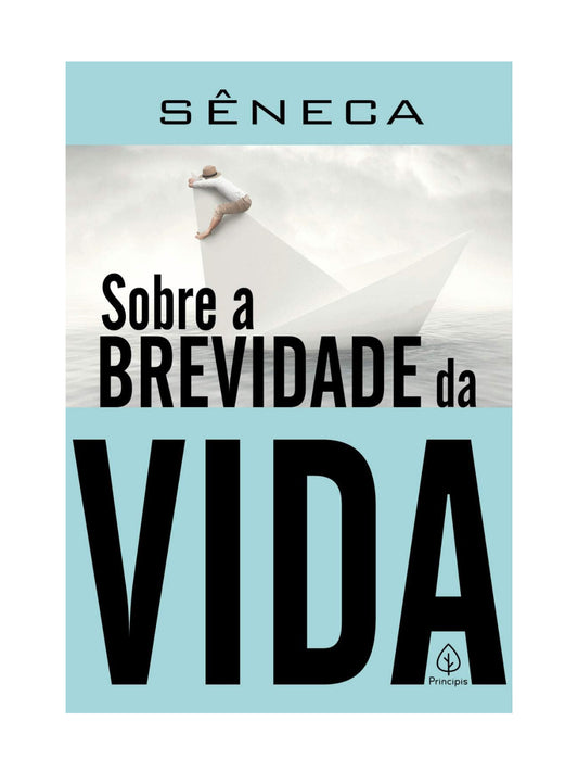 Sobre a brevidade da vida - Sêneca