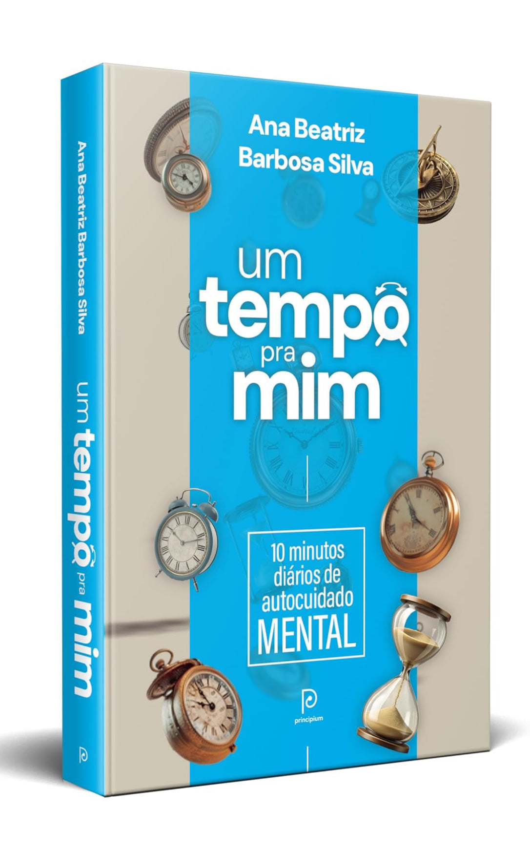 Um tempo pra mim: 10 minutos diários de autocuidado mental - Capa dura - Ana Beatriz Barbosa Silva