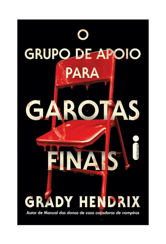 O grupo de apoio para garotas finais - Grady Hendrix