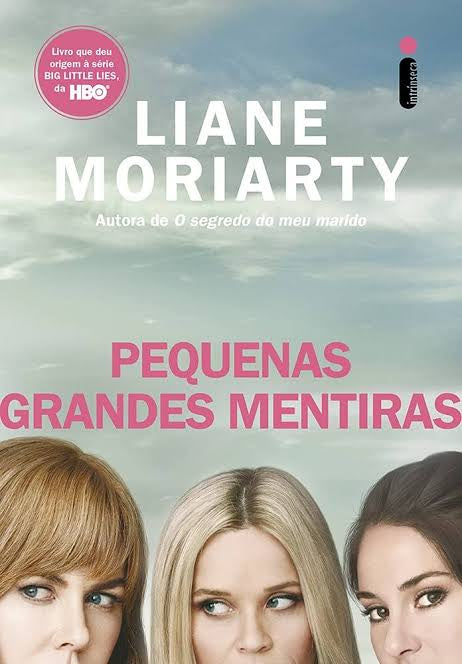 Pequenas grandes mentiras - Liane Moriarty
