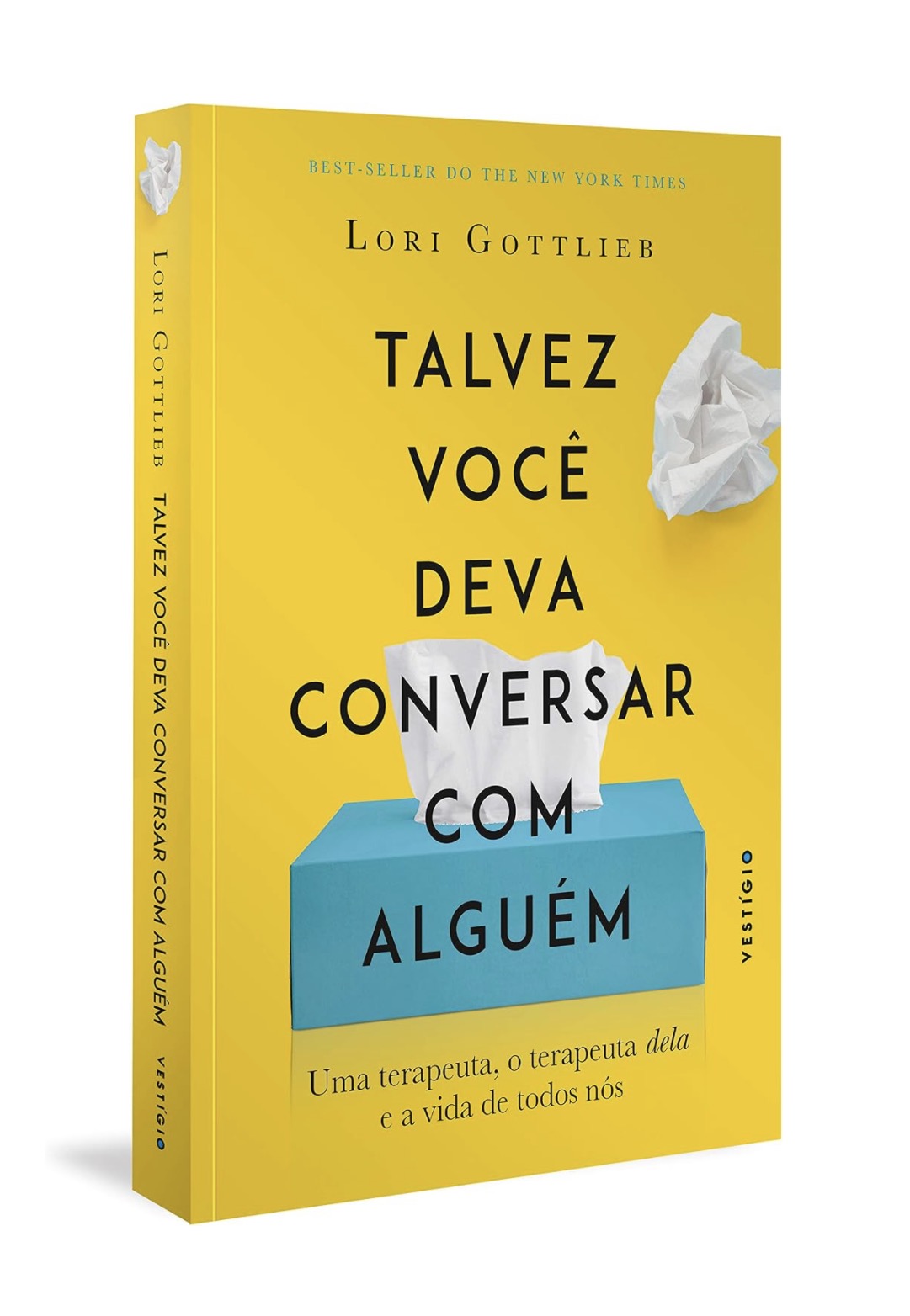 Talvez você deva conversar com alguém: Uma terapeuta, o terapeuta dela e a vida de todos nós - Lori Gottlieb