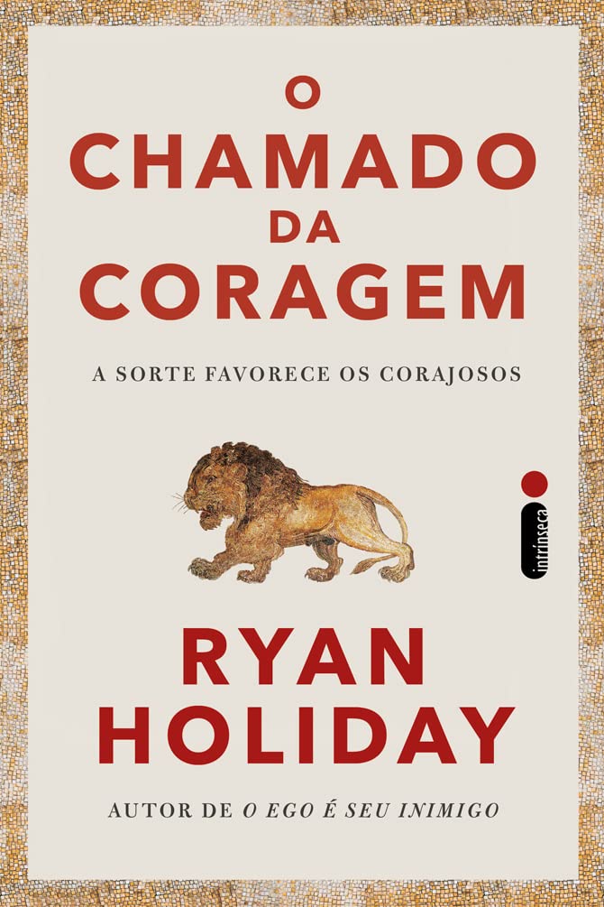 O chamado da coragem: A sorte favorece os corajosos