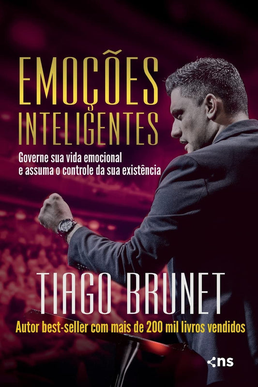 Emoções inteligentes: governe sua vida emocional e assuma o controle da sua existência - Tiago Brunet - Capa comum