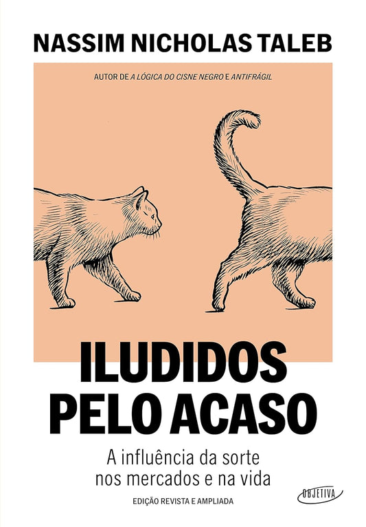 Iludidos pelo acaso: A influência da sorte nos mercados e na vida - Nassim Nicholas Taleb - Capa comum