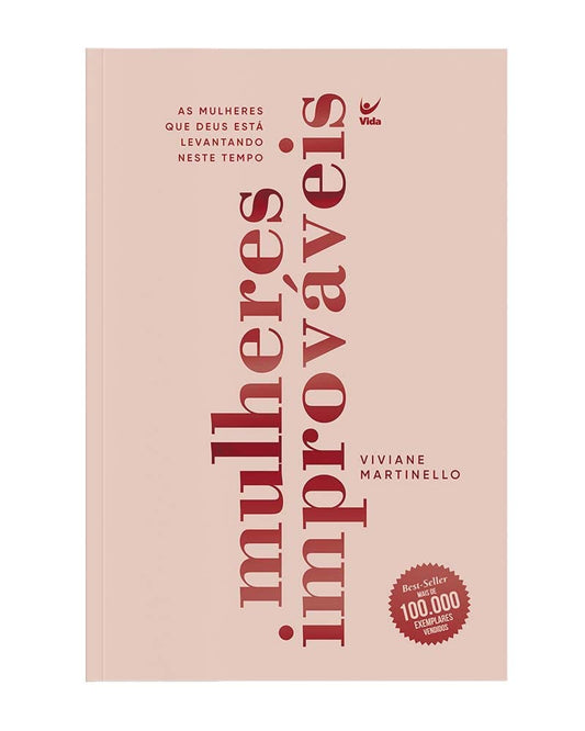 Mulheres Improváveis: as Mulheres que Deus Está Levantando Neste Tempo - Viviane Martinello - Capa comum
