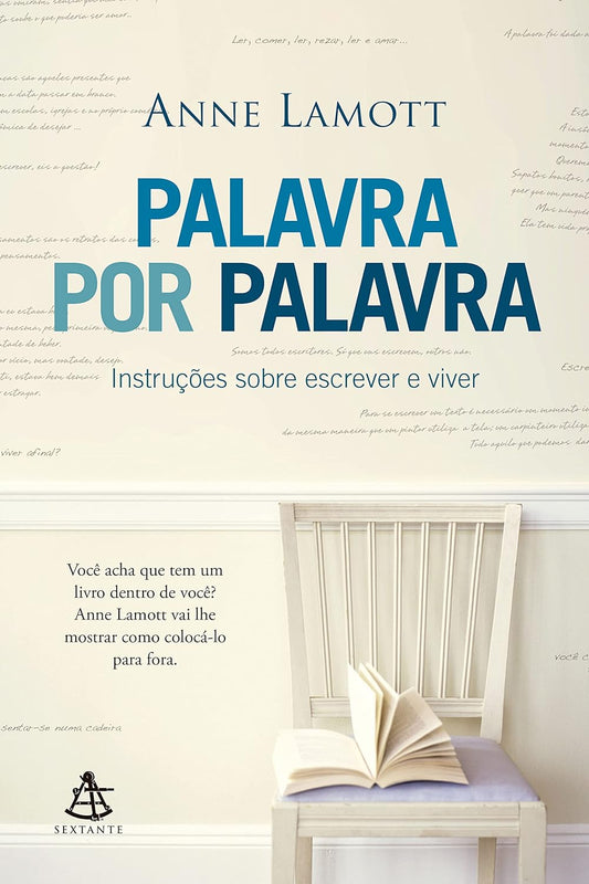 Palavra por palavra: Instruções sobre escrever e viver -  Anne Lamott